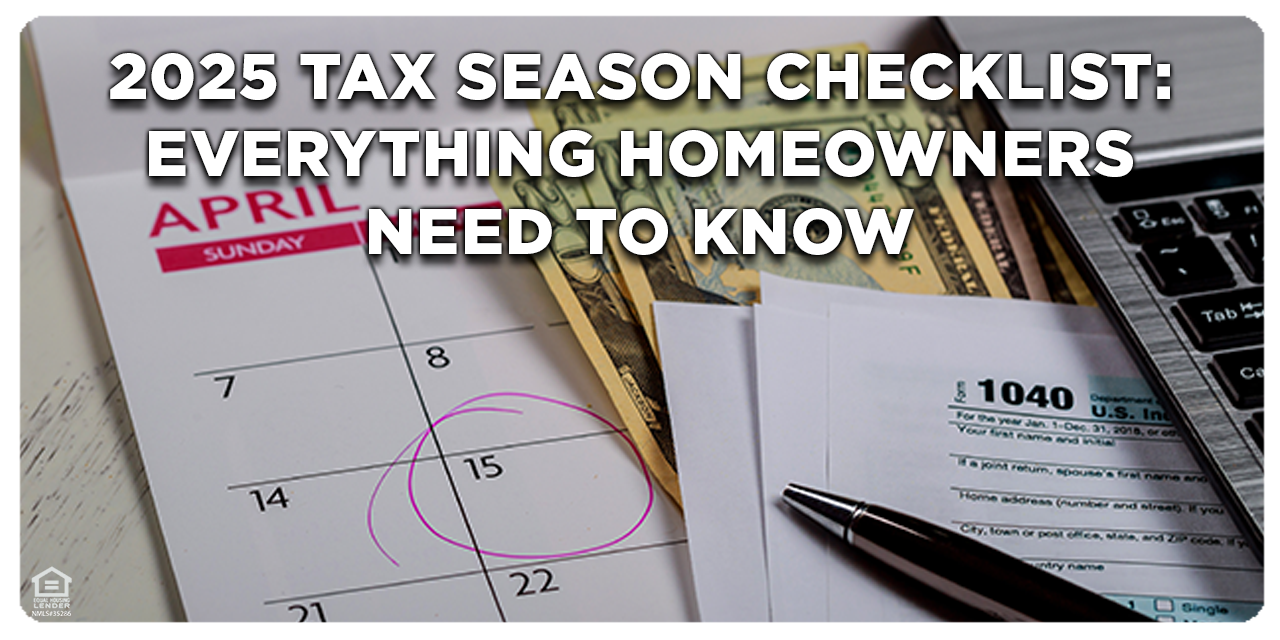 2025 Tax Season Checklist Everything Homeowners Need to Know David